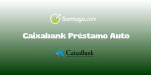 Caixabank Préstamo Auto: Vea todo lo que necesita saber