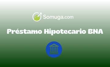 Préstamo Hipotecario BNA: Vea todo lo que necesita saber