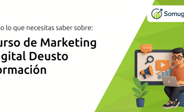 Curso de Marketing Digital Deusto Formación: Todo Lo Que Necesitas Saber